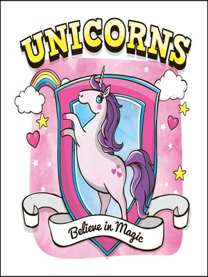cover image of Unicorns: Believe in Magic